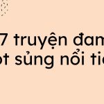 top-7-truyen-dam-my-ngot-sung-noi-tieng